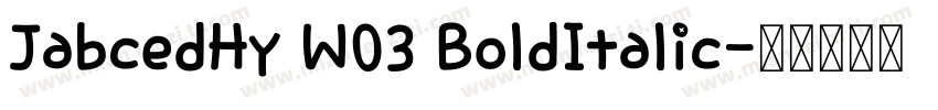 JabcedHy W03 BoldItalic字体转换